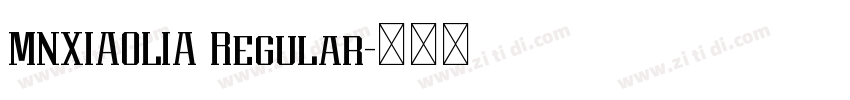 MNXIAOLIA Regular字体转换 MNXIAOLIA Regular字体转换